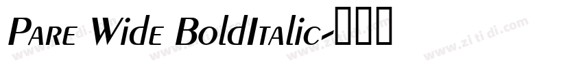 Pare Wide BoldItalic字体转换